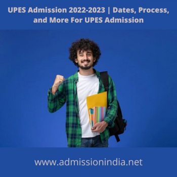 UPES Admission 2022