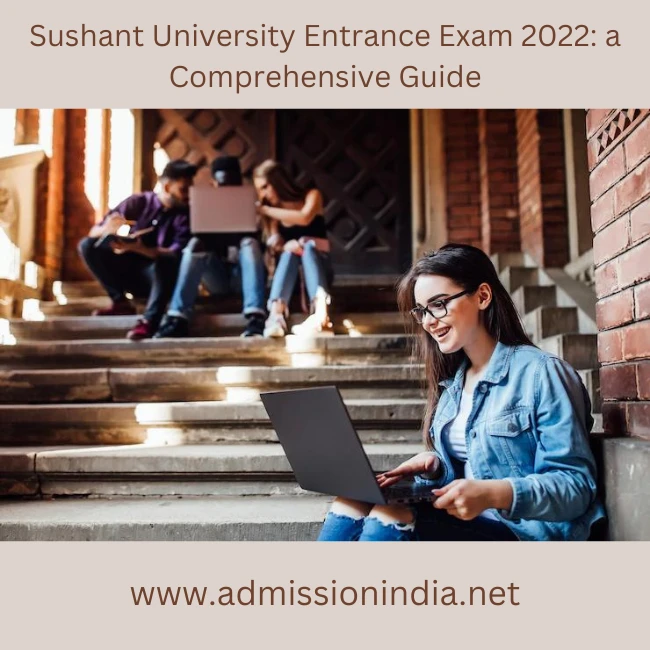 Sushant University Entrance Exam 2022