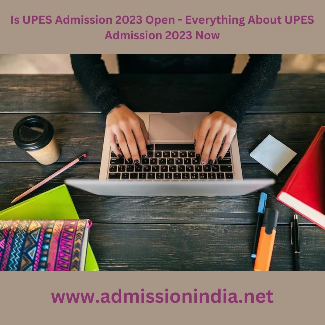 UPES Admission 2023