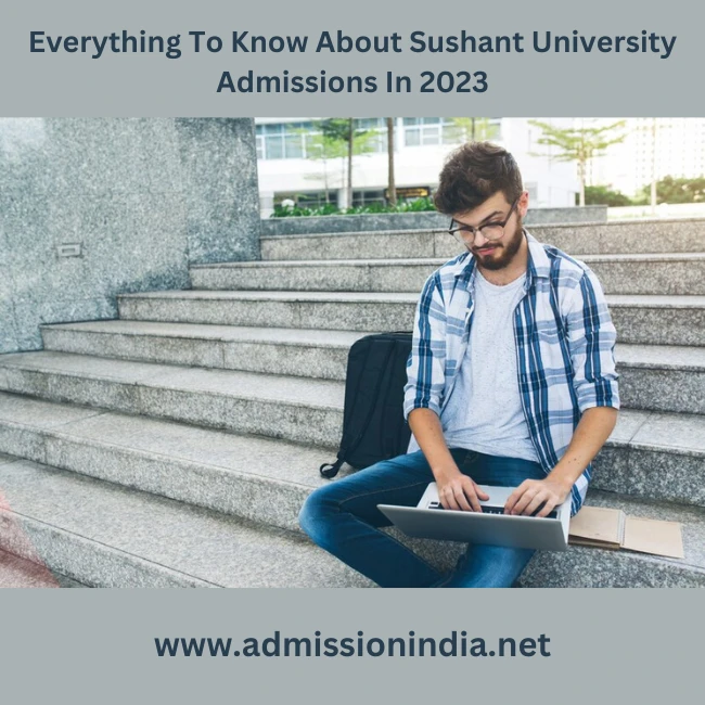 Sushant University Admissions 2023