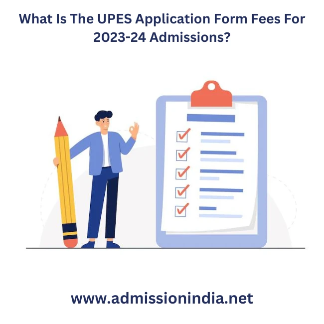 UPES Application Form Fees For 2023-24