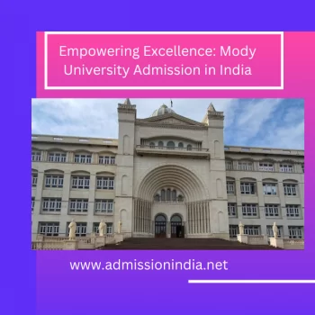 Empowering Excellence: Mody University Admission in India