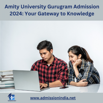 Amity University Gurugram Admission 2024