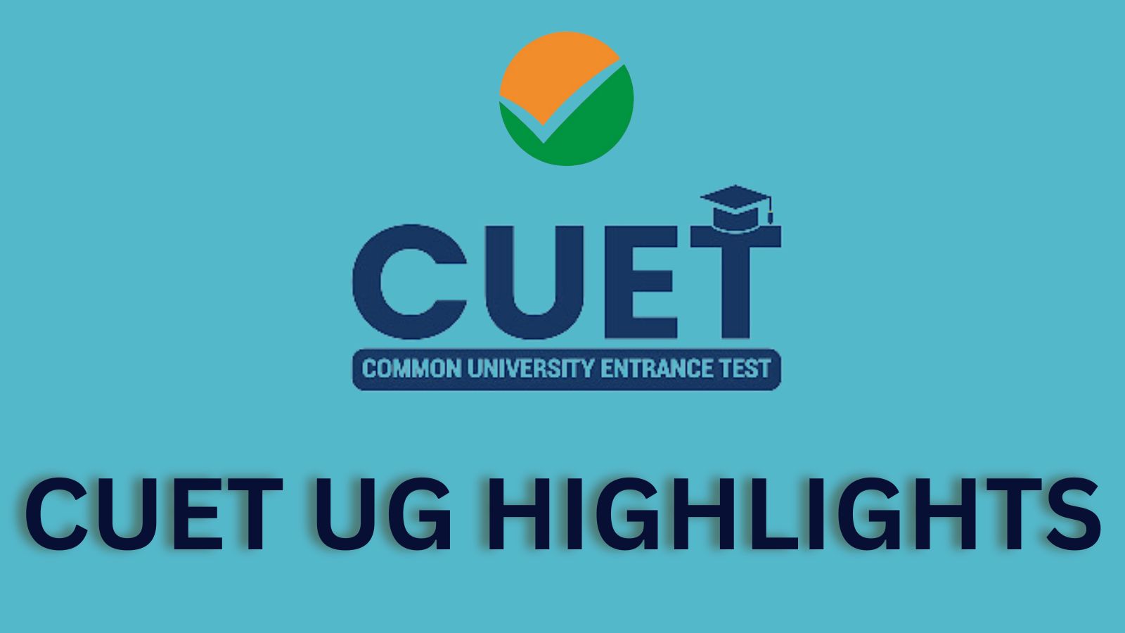 CUET UG highlights