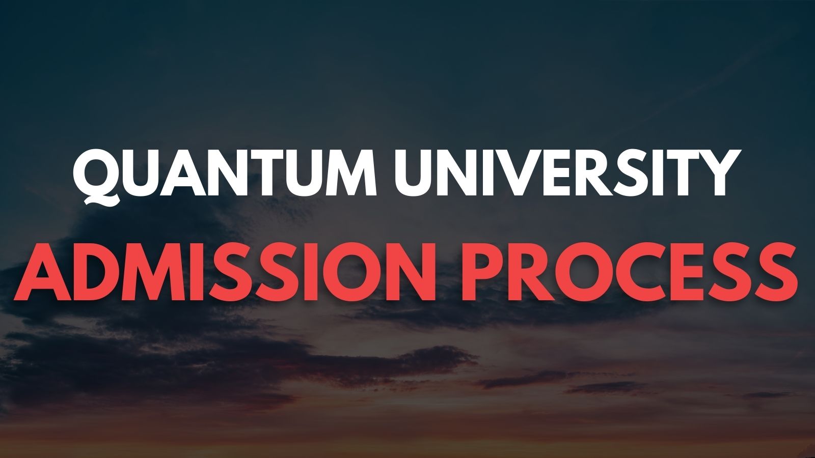 Quantum University Admission Process