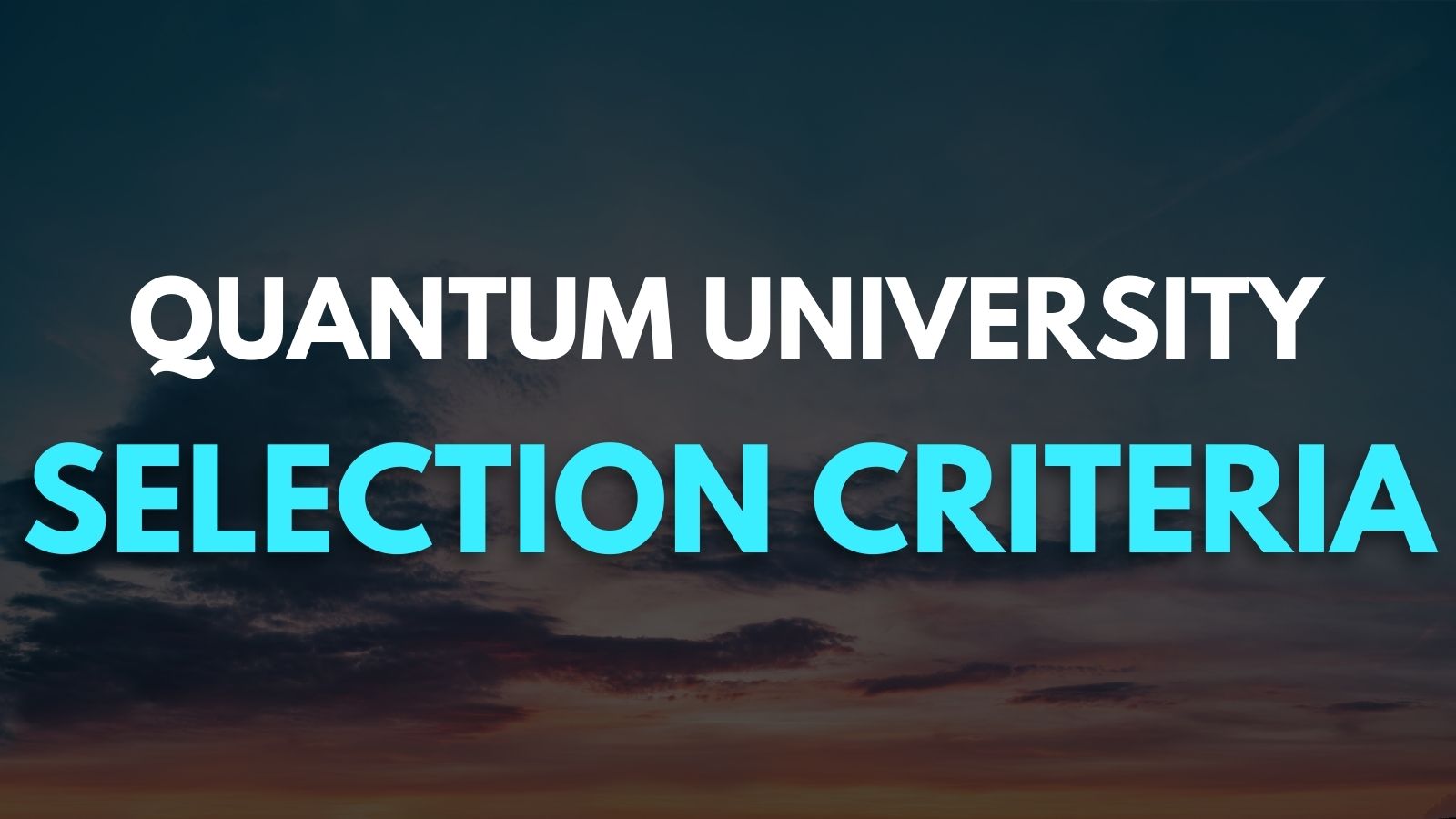 Quantum University Selection Criteria