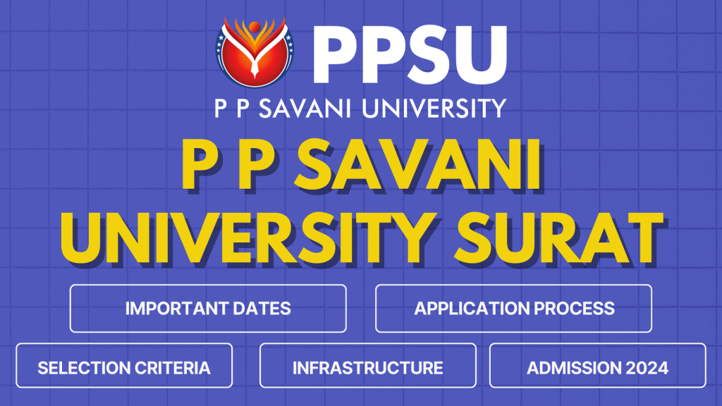 P P Savani University Surat Admissions 2024