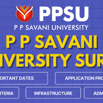 P P Savani University Surat Admissions 2024