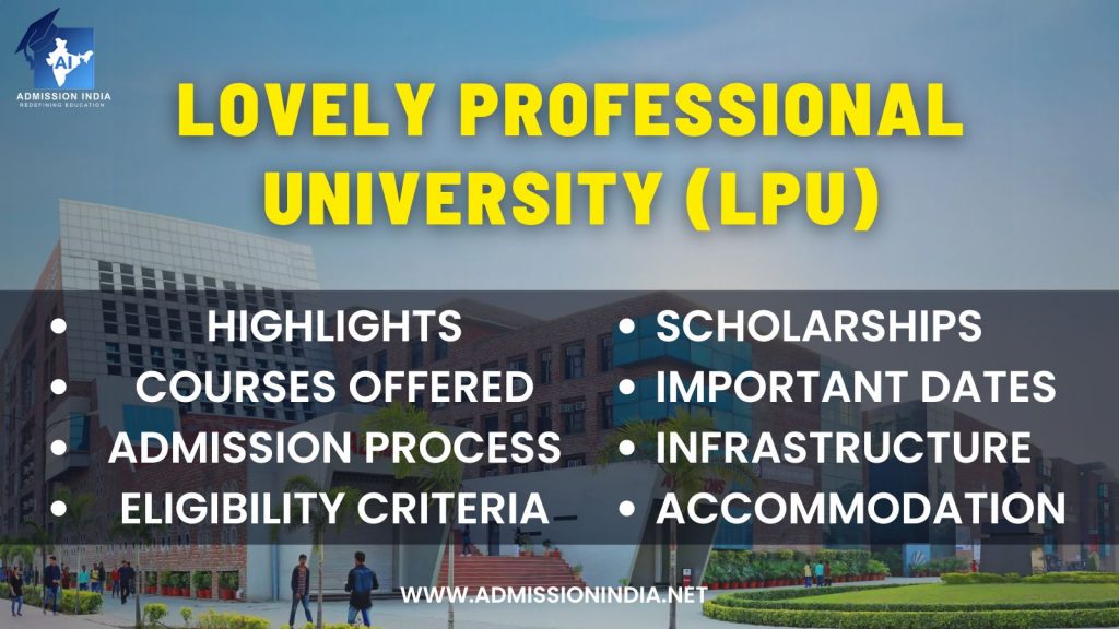 LPU Admission 2024:Highlights, Admission Process, Dates, Eligibility, Scholarship, Courses Offered, Fees, Infrastructure