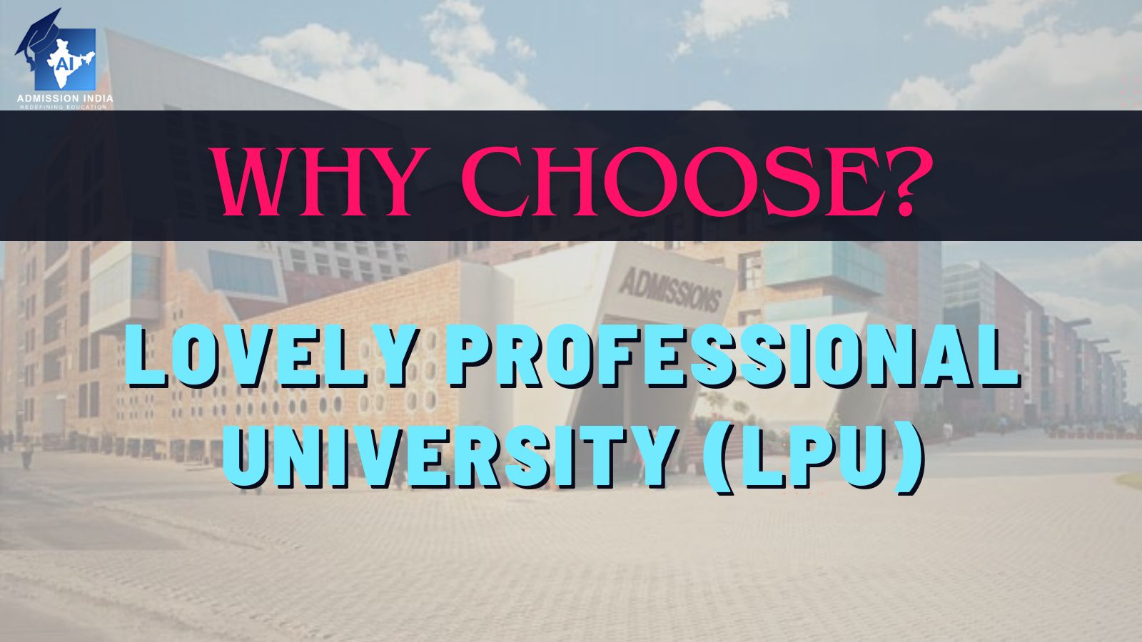 WHY Choose Lovely Professional University(LPU)