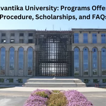 Avantika University Programs Offered, Admission Procedure, Scholarships, and FAQs