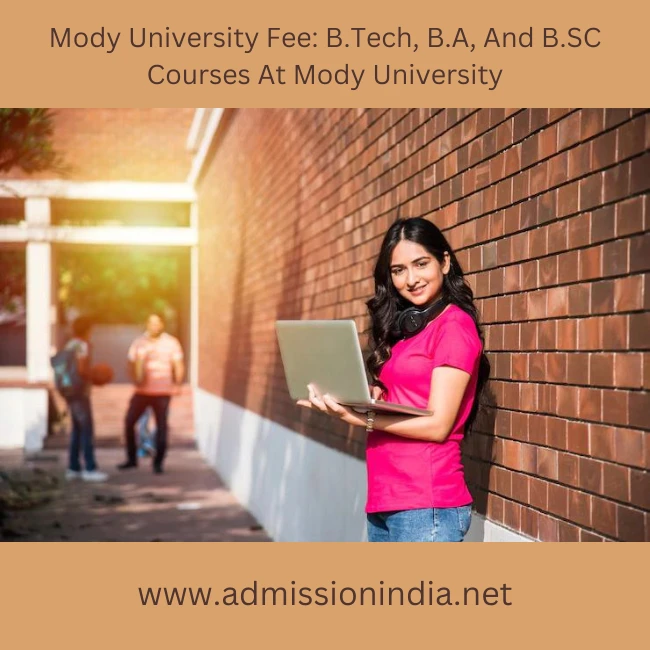 Mody University Fee: B.Tech, B.A, And B.SC Courses At Mody University
