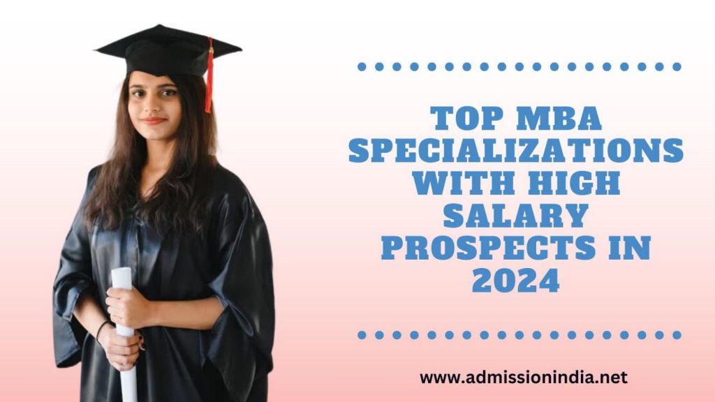 Top MBA Specializations with High Salary Prospects in 2024