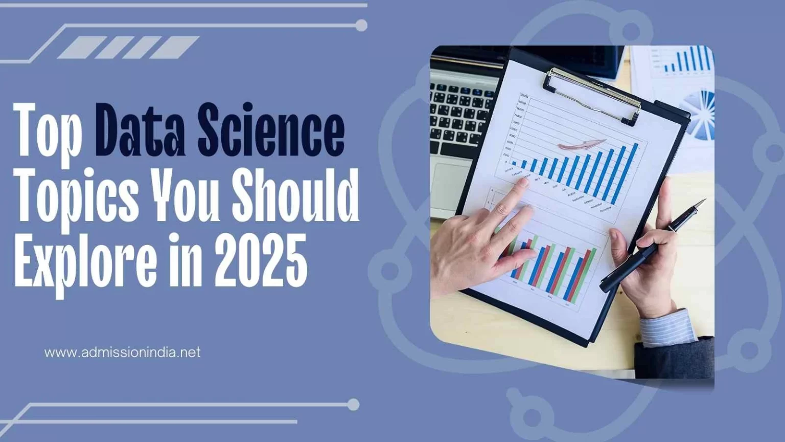 Top Data Science Topics You Should Explore in 2025